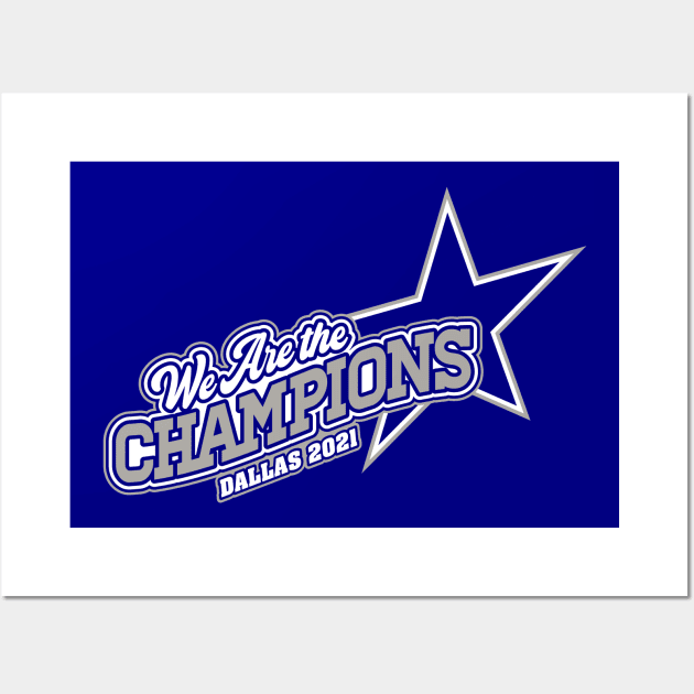 We Are The Champions, Dallas! Wall Art by BRAVOMAXXX